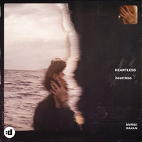 Heartless - MVRSE, Rakan, MVRSE feat. Rakan