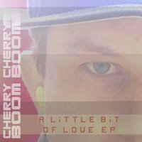 A Little Bit of Love (Can Last for Life) - Cherry Cherry Boom Boom, Dimitri Vegas & Like Mike