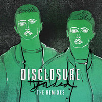 Jaded - Disclosure, Kerri Chandler
