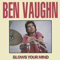 Daddy's Gone For Good - Ben Vaughn