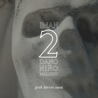 Iman 2 - Dano, Niño Maldito