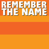 Remember the Name