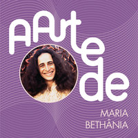 Olhe O Tempo Passando - Maria Bethânia