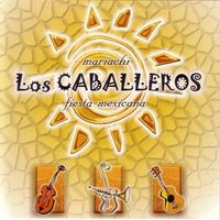 Cielito Lindo - Los Caballeros
