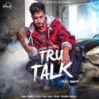 Tru Talk - Jassie Gill, Snappy