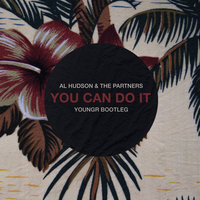 You Can Do It - Al Hudson & The Partners, Youngr