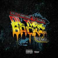 Ol Thang Back - Juelz Santana, Don Q