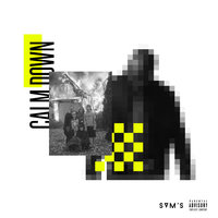 Calm Down - Sam's