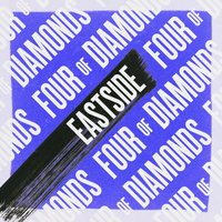 Eastside - Four Of Diamonds