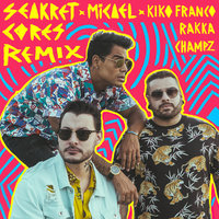 Cores - Seakret, Rakka, Kiko Franco