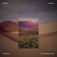 Outside - Emme, Lamalo, ËMMË, Lamalo feat. Georgia Fair