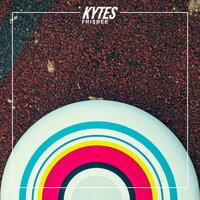 Any Better - KYTES