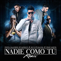 Nadie Como Tú - Bulova, Químico Ultra Mega, Poeta Callejero
