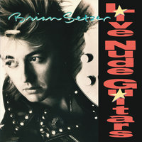 She Thinks I'm Trash - Brian Setzer