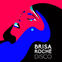 Disco - Brisa Roche