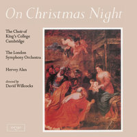 Wade: O Come All Ye Faithful - The Choir Of King's College, Cambridge, Sir David Willcocks