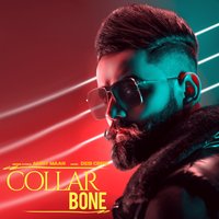 Collar Bone - Amrit Maan, Desi Crew