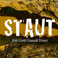 Eitt Gøtt Gamalt Frieri - Staut