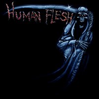 Heaven and Hell - Human Flesh