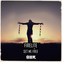 Set Me Free - Firelite