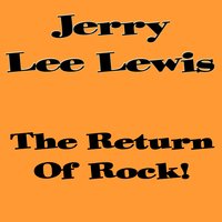 Don`t Let Go - Jerry Lee Lewis