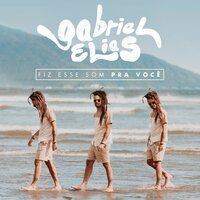 Fiz Esse Som Pra Você - Gabriel Elias, Ralk