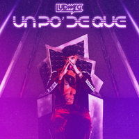 Un po' de que - Ludwig