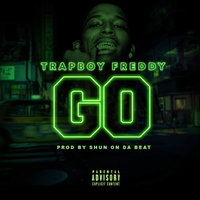 Go - Trapboy Freddy