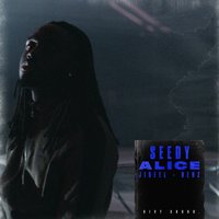 Alice - Seedy, Denz, Jireel