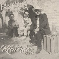 Seré un Borracho - El Fantasma