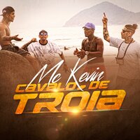 Cavalo de Tróia - Mc Kevin, Djay W