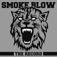 I Have Lived in the Monster - Smoke Blow