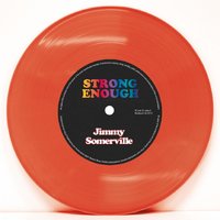 Strong Enough - Jimmy Somerville