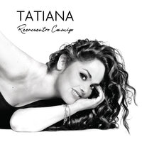 No Vuelvas a Besarme - Tatiana