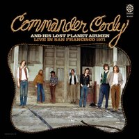 Lost in the Ozone - Commander Cody