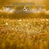Brun Og Blid - Staysman, Lazz, M.M.B
