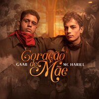 Coração de Mãe - Gaab, MC Hariel