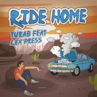 Ride Home - Turab, Lex Press