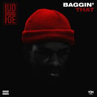 Baggin' That - LUD FOE
