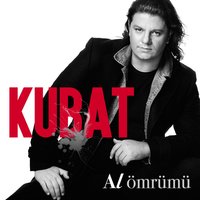 Ey Benim Nazlı Cananım - Kubat