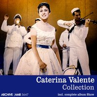 Io Non Posso Amar (When I Fall In Love) - Caterina Valente