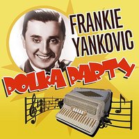 Neapolitan Nights - Frankie Yankovic
