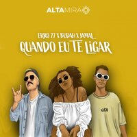 Quando Eu Te Ligar - Altamira, Budah, Error27
