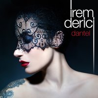 Dantel - İrem Derici