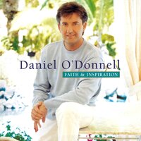 Be Not Afraid - Daniel O'Donnell
