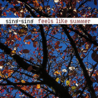Feels Like Summer - Sing-Sing