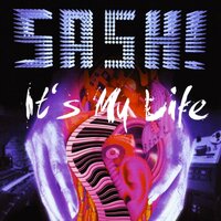 It's My Life - Sash!