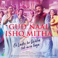 Gud Naal Ishq Mitha (From "Ek Ladki Ko Dekha Toh Aisa Laga") - Navraj Hans, Harshdeep Kaur, Rochak Kohli