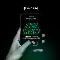 Azaman - Slimcase, Peruzzi, Dj Neptune
