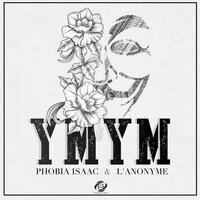YMYM - Phobia Isaac, L'Anonyme, Phobia Isaac, L'Anonyme